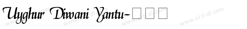 Uyghur Diwani Yantu字体转换